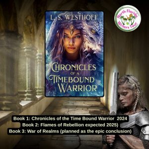 The Chronicles of a Time Bound Warrior by Lynn Westhoff
