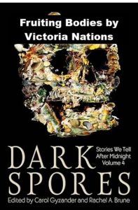 Dark Spores Anthology with story by Victoria Nations