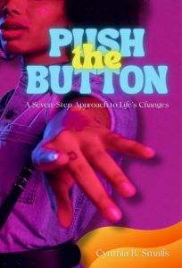 Push the Button by Cynthia B Smalls